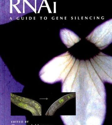 RNAI: A GUIDE TO GENE SILENCING
