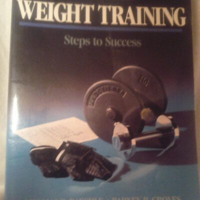 Weight Training (Steps to Success S.)