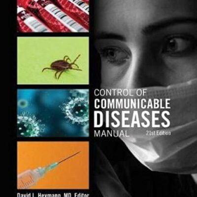 Control of Communicable Diseases Manual: An Official Report of the American Public Health Association