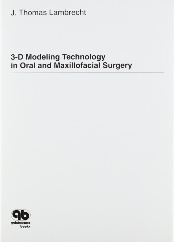 3-D MODELING TECHNOLOGY IN ORAL AND MAXILLOFACIAL SURGERY (HB 1995)