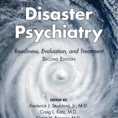 Disaster Psychiatry: Readiness, Evaluation, And Treatment