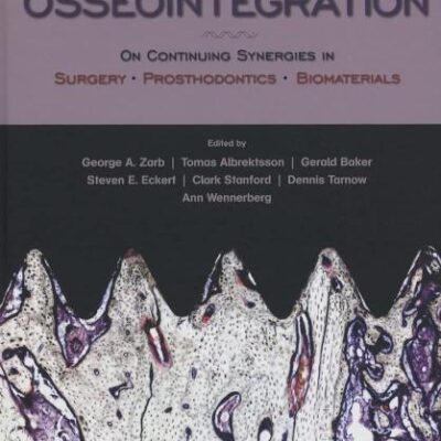Osseointegration: On Continuing Synergies in Surgery, Prosthodontics, and Biomaterials