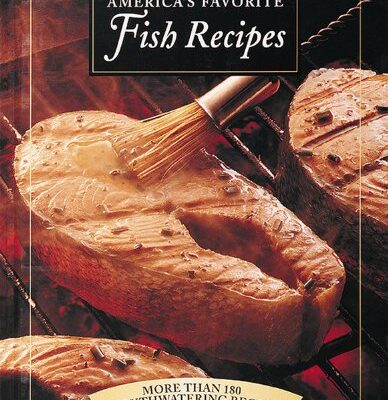 America's Favorite Fish Recipes: More Than 180 Mouthwatering Recipes from Fishing Guides and Professional Chefs (The Freshwater Angler)