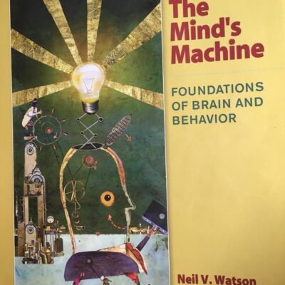 MINDS MACHINE: FOUNDATIONS OF BRAIN AND BEHAVIOR