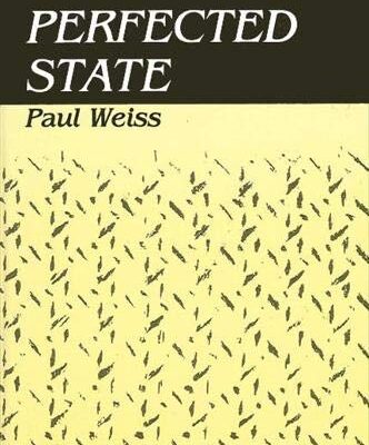 Toward A Perfected State (SUNY series in Systematic Philosophy)