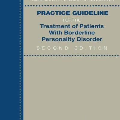 Practice Guideline For The Treatment Of Patients With Borderline Personality Disorder