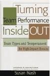 Turning Team Performance Inside Out: Team Types and Temperament for High-impact Results