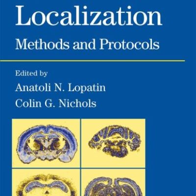 Ion Channel Localization (Methods in Pharmacology and Toxicology)
