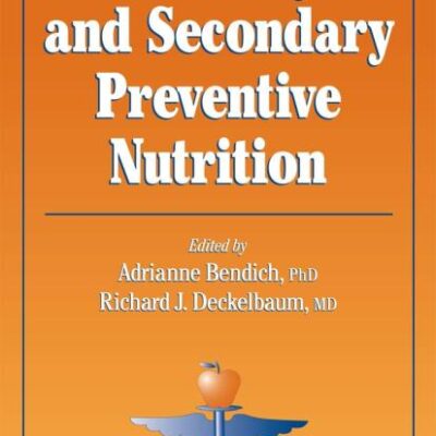 Primary and Secondary Preventive Nutrition (Nutrition and Health)