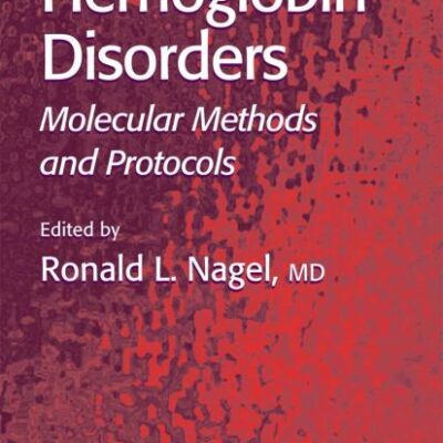 Hemoglobin Disorders: Molecular Methods and Protocols: 82 (Methods in Molecular Medicine)