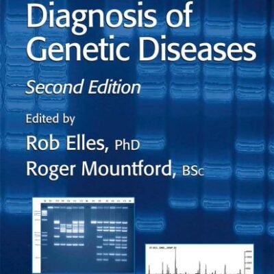 Molecular Diagnosis of Genetic Diseases, 2/e
