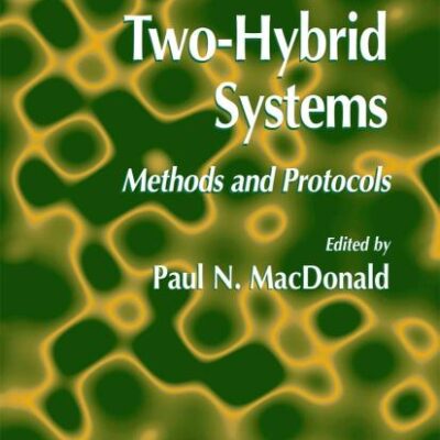 Two-Hybrid Systems: Methods and Protocols: 177 (Methods in Molecular Biology)