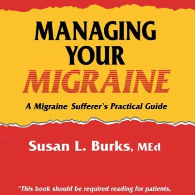 MANAGING YOUR MIGRAINE (HB)