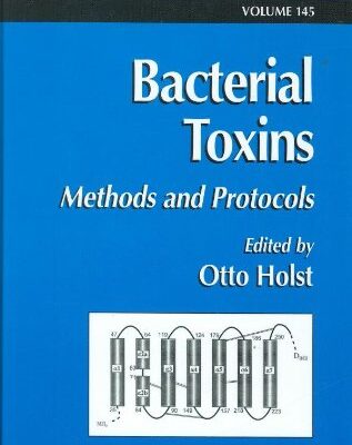 Bacterial Toxins: Methods and Protocols (Methods in Molecular Biology)