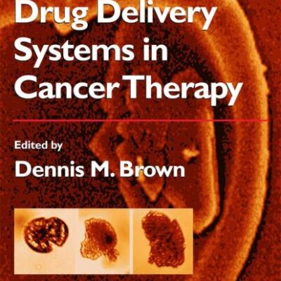 Drug Delivery Systems in Cancer Therapy (Cancer Drug Discovery and Development)