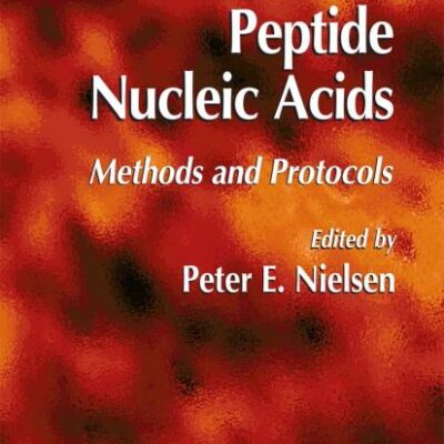Peptide Nucleic Acids: Methods and Protocols: 208 (Methods in Molecular Biology)