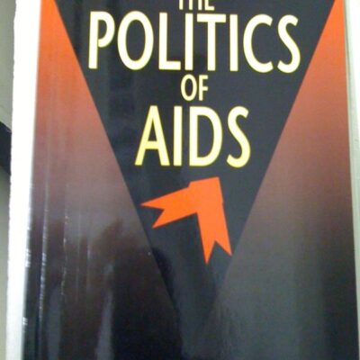 The Politics of Aids: No. 2 (New Briefings)