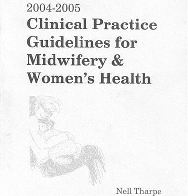2004-2005 Clinical Practice Guidelines for Midwifery & Women's Health