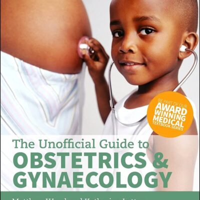 THE UNOFFICIAL GUIDE TO OBSTETRICS AND GYAENACOLOGY (PB 2018) SPL PRICE