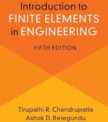 Introduction To Finite Elements In Engineering