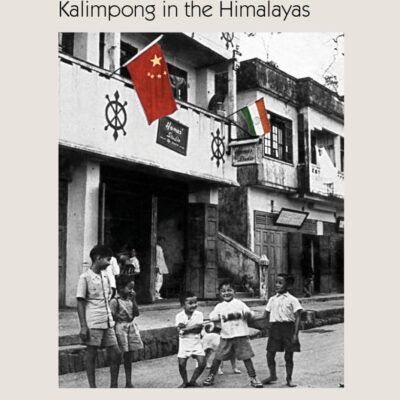 Through the India-China Border: Kalimpong in the Himalayas (Metamorphoses of the Political: Multidisciplinary Approaches)
