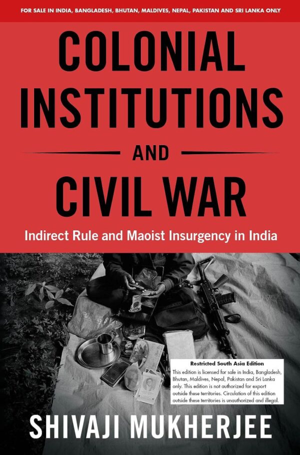 Colonial Institutions and Civil War (South Asian Edition)