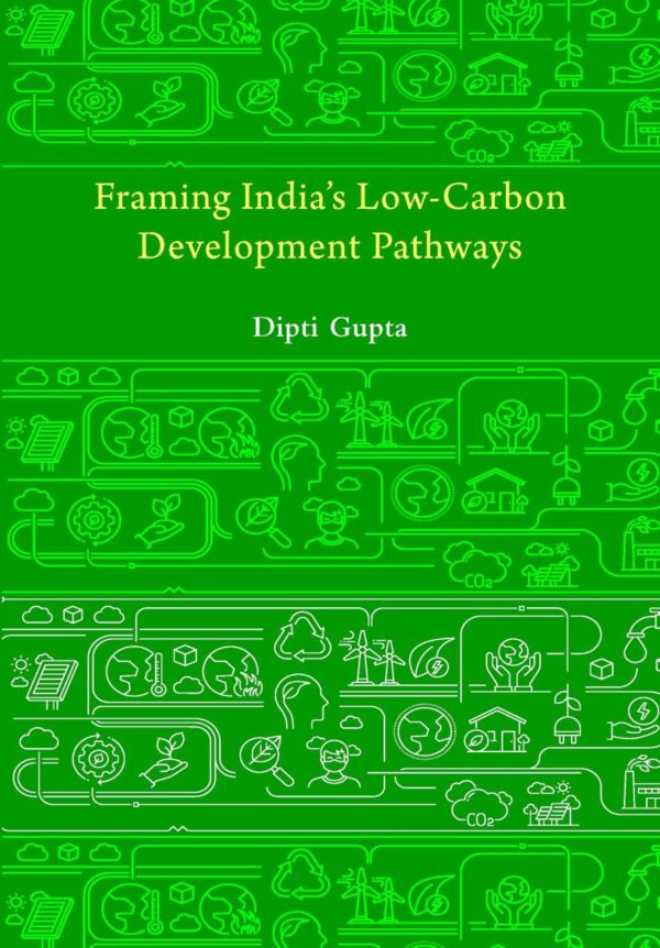 Framing India's Low Carbon Development Pathways