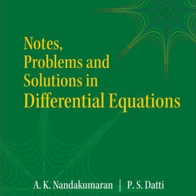 Notes, Problems and Solutions in Differential Equations