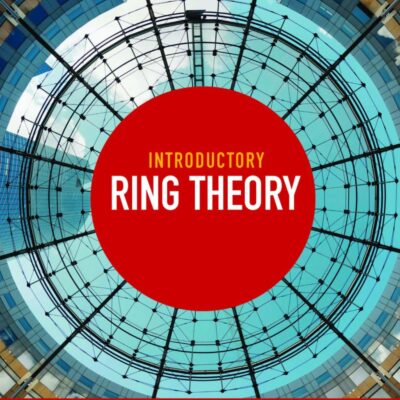 Introductory Ring Theory
