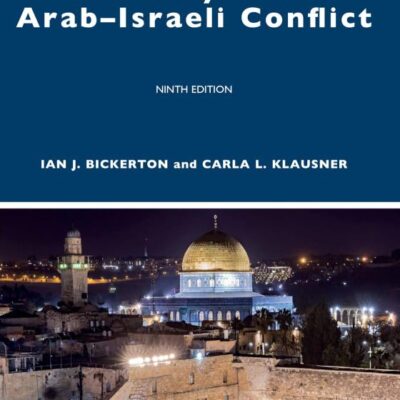 HISTORY OF THE ARAB–ISRAELI CONFLICT, 9TH EDITION