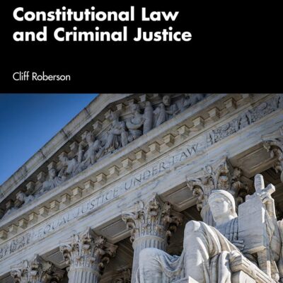 CONSTITUTIONAL LAW AND CRIMINAL JUSTICE