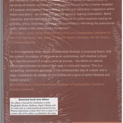 Colonialism, World Literature and the Mking of the culture of Letters 9South Asia Edition)