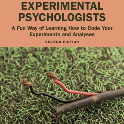 Python for Experimental Psychologists: A Fun Way of Learning How to Code Your Experiments and Analyses