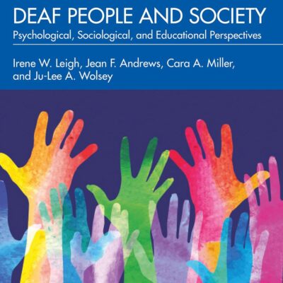 Deaf People and Society: Psychological, Sociological and Educational Perspectives