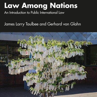 Law Among Nations: An Introduction to Public International Law