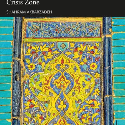 MIDDLE EAST POLITICS AND INTERNATIONAL RELATIONS: CRISIS ZONE,2ND EDITION