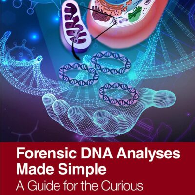 Forensic DNA Analyses Made Simple: A Guide for the Curious