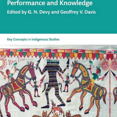 Performance and Knowledge: Key concepts in Indigenous Studies