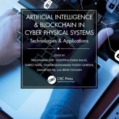 Artificial Intelligence & Blockchain in Cyber Physical Systems: Technologies & Applications