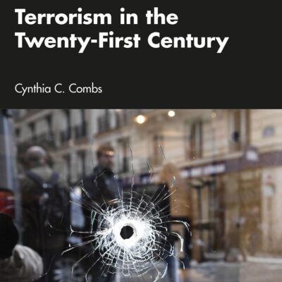 TERRORISM IN THE TWENTY-FIRST CENTURY, 9TH EDITION
