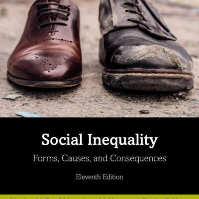 SOCIAL INEQUALITY : FORMS, CAUSES, AND CONSEQUENCES