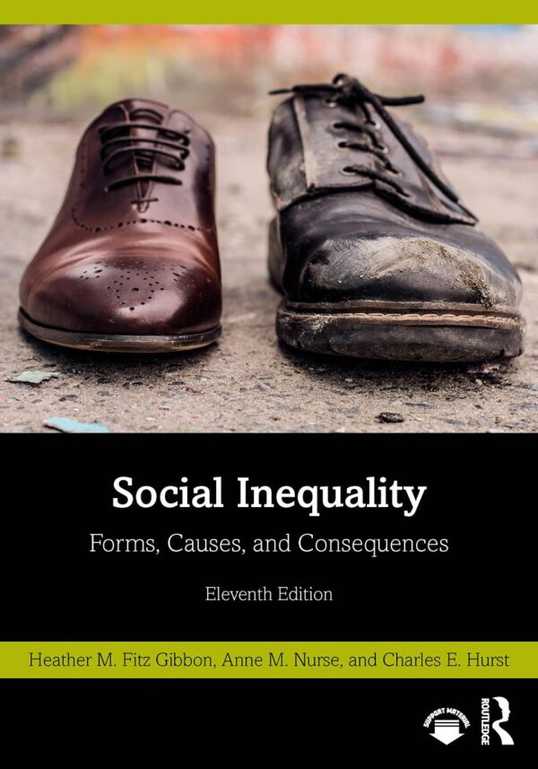 SOCIAL INEQUALITY : FORMS, CAUSES, AND CONSEQUENCES