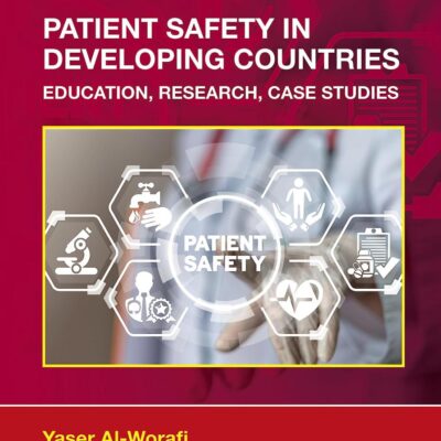Patient Safety in Developing Countries: Education, Research, Case Studies (Drugs and the Pharmaceutical Sciences)