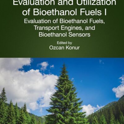 Evaluation and Utilization of Bioethanol Fuels: Evaluation of Bioethanol Fuels, Transport Engines, and Bioethanol Sensors (1)