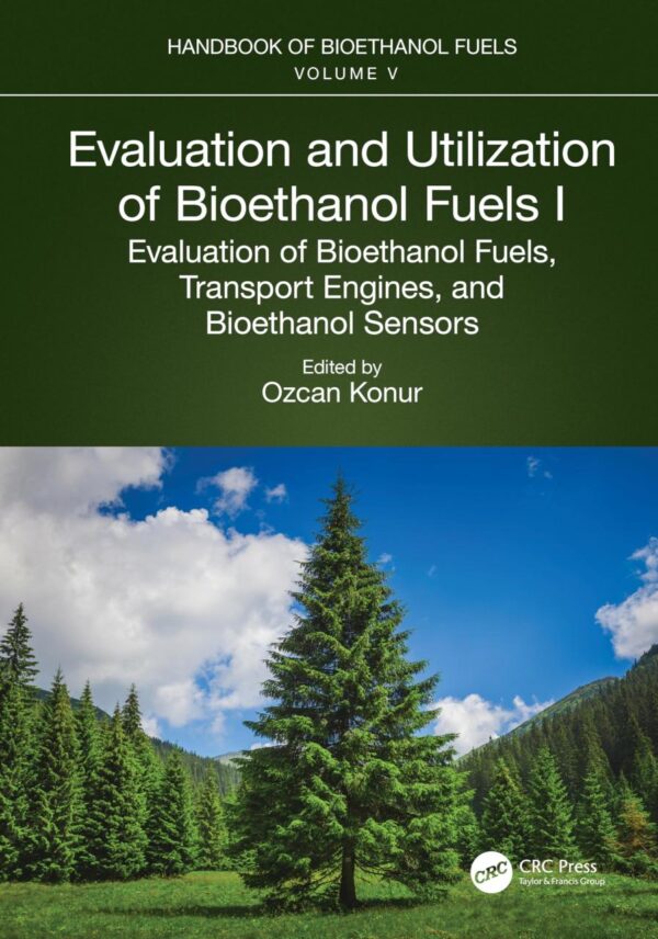 Evaluation and Utilization of Bioethanol Fuels: Evaluation of Bioethanol Fuels, Transport Engines, and Bioethanol Sensors (1)