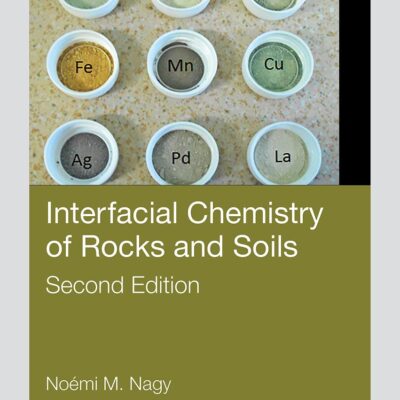 Interfacial Chemistry of Rocks and Soils (Surfactant Science)