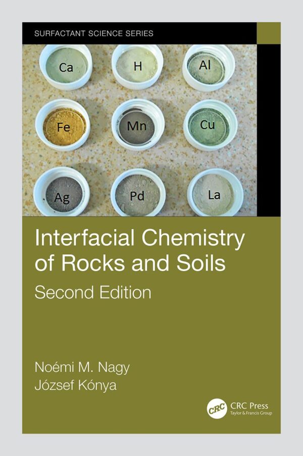 Interfacial Chemistry of Rocks and Soils (Surfactant Science)