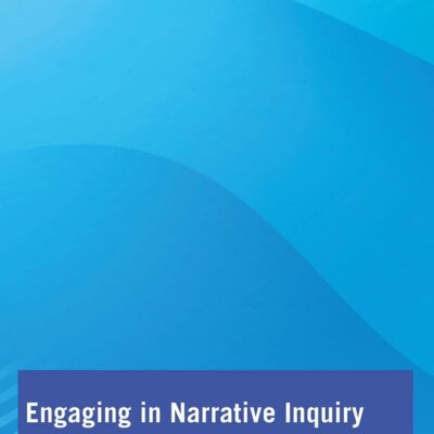 ENGAGING IN NARRATIVE INQUIRY