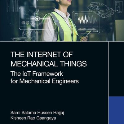 The Internet of Mechanical Things: The IoT Framework for Mechanical Engineers
