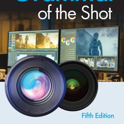 Grammar Of The Shot: An Introduction